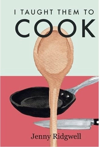 I taught them to cook - a paperback book