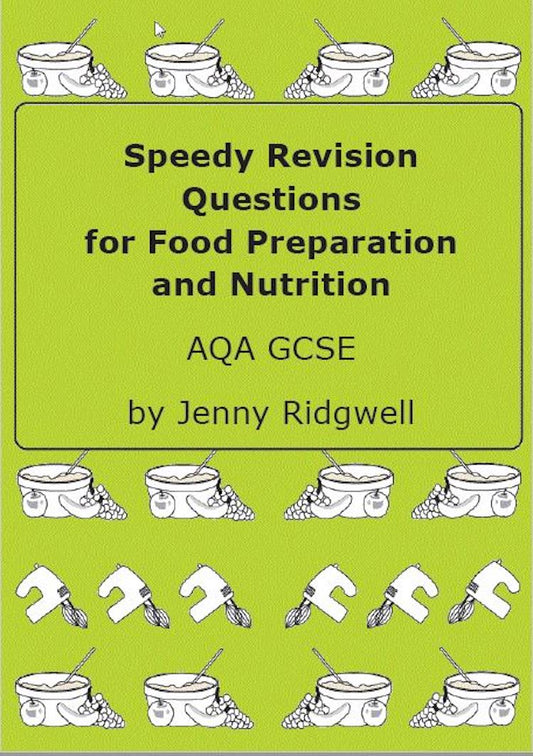Speedy Revision Questions for Food Preparation and Nutrition GCSE -DOWNLOAD